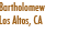 Bartholomew
Los Altos, CA
