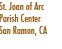 St. Joan of Arc
Parish Center
San Ramon, CA