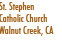 St. Stephen
Catholic Church
Walnut Creek, CA